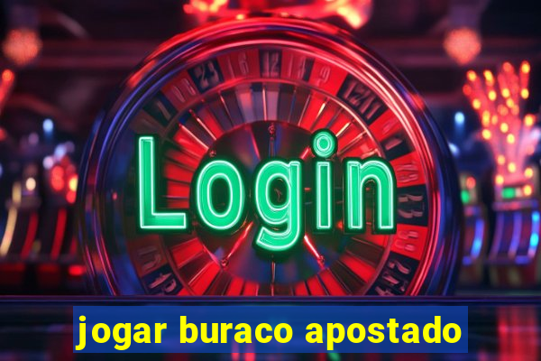 jogar buraco apostado